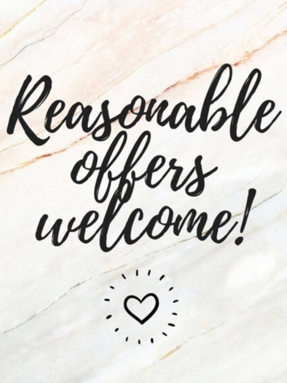 Hello! Reasonable Offers Welcome!